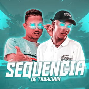 Sequência de Tabacada (Brega Funk)