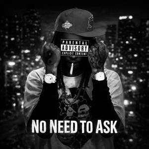 No Need To Ask