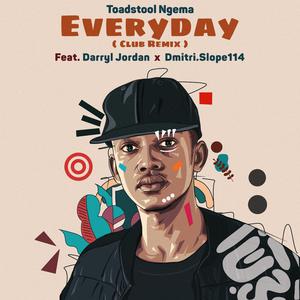 Everyday (feat. Darryl Jordan & Dmitri.Slope114) (Club Remix)