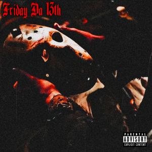 Friday Da 13th (feat. Grimymane)