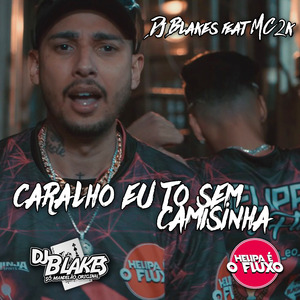 Caralho Eu to Sem Camisinha