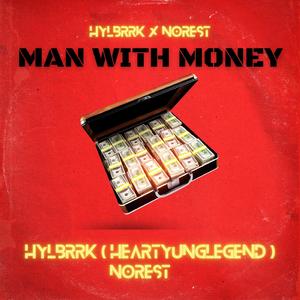 Man With Money (feat. No Rest)