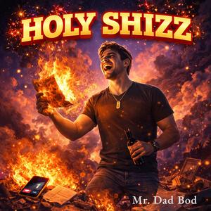 HOLY SHIZZ