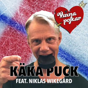 Käka puck (feat. Niklas Wikegård)