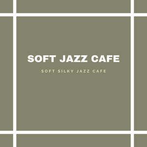 Soft Jazz Cafe