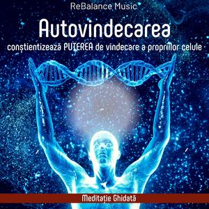 Autovindecare | Meditație ghidată| Recunoaște PUTEREA de Vindecare a Propriilor Celule