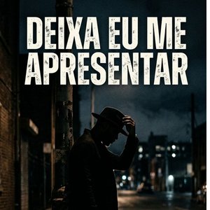 DEIXA EU ME APRESENTAR