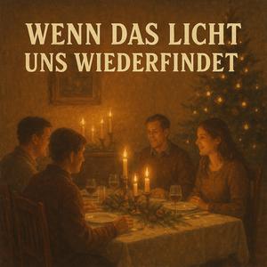 Wenn das Licht uns wiederfindet