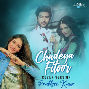 Chadeya Fitoor (Cover Version)