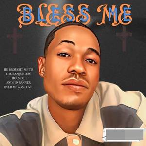Bless me