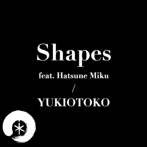 Shapes (feat. 初音ミク)