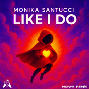 Like I Do (Morva Remix)