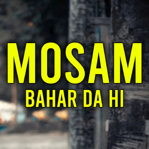 Mosam Bahar Da Hi