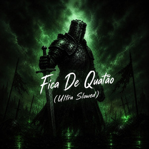 Fica De Quatão (Ultra Slowed)