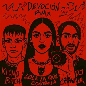 DEVOCIÓN RMX (feat. LOLA) (CRAWLER Remix)