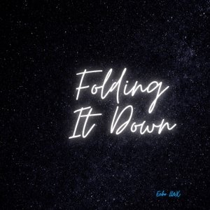 Folding It Down