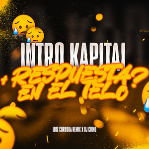 Intro Kapital + Respuesta en el Telo
