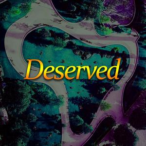 Deserved