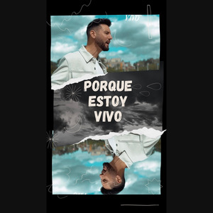Porque estoy vivo