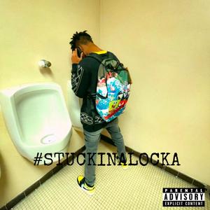 #STUCKINALOCKA