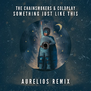 Something Just Like This (Aurelios Remix)
