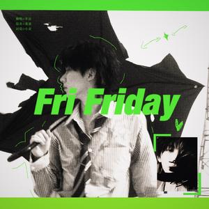 Fri Friday（cover：马嘉祺）