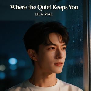 Where the Quiet Keeps You