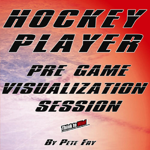 Hockey Player: Pre Game Visualization Session