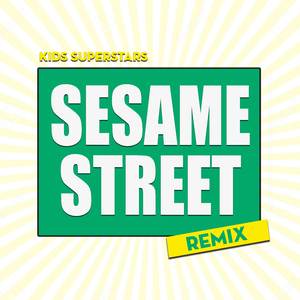 Sesame Street (Remix)