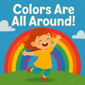 Colors Are All Around