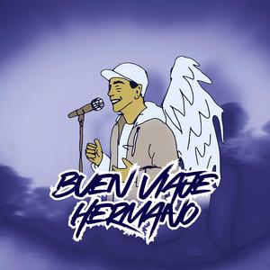 Buen Viaje, Hermano