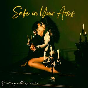 Safe in Your Arms