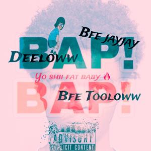 Yo Shii Fat Baby (feat. Deeloww & BFE TooLoww)