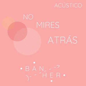 No Mires Atrás Acústico