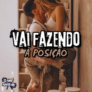 Vai Fazendo a Posição