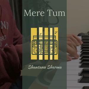 Mere Tum
