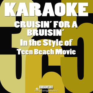 Cruisin' for a Brusin' (In the Style of Teen Beach Movie) [Karaoke Instrumental Version]