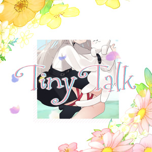 tiny talk