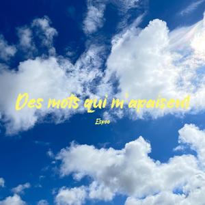 Des mots qui m'apaisent