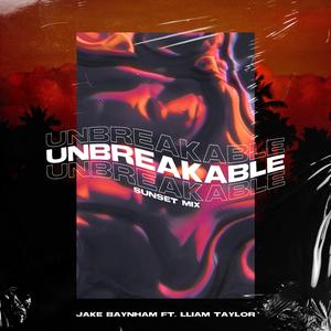Unbreakable (feat. Lliam Taylor) (Sunset Mix)