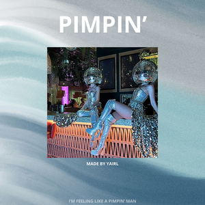 Pimpin'