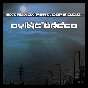 The Last of a Dying Breed 2022