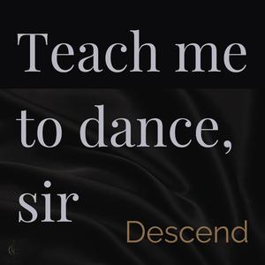 Descend