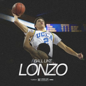 Ball Like Lonzo (Prod. CashMoneyAp)