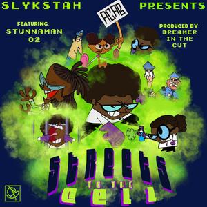 Streets to the Cell (feat. Stunnaman 02 & Dreamer in the Cut)