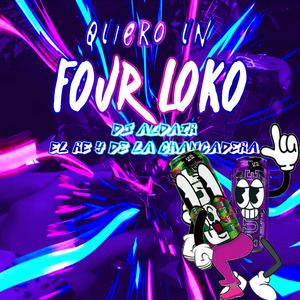 Quiero un Four Loko