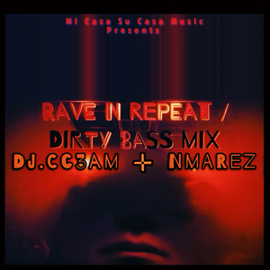 Rave N Repeat (Dirty Bass Mix)