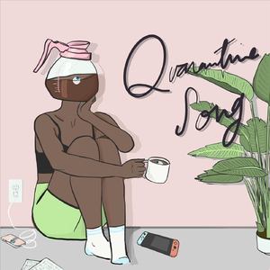 Quarantine Song