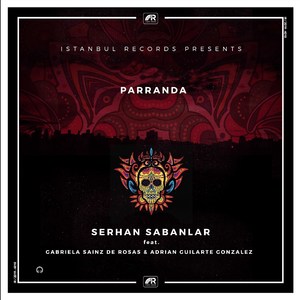 Parranda (Feat. Gabriela Sainz De Rosas & Adrian Guilarte Gonzalez)