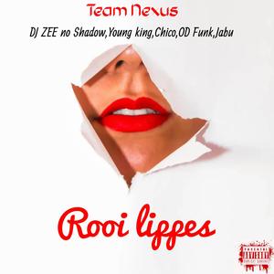 Rooi lippes (feat. DJ ZEE no Shadow, Young king/Mr Saggies, Chico the vocalist, Jabu & OD Funk)